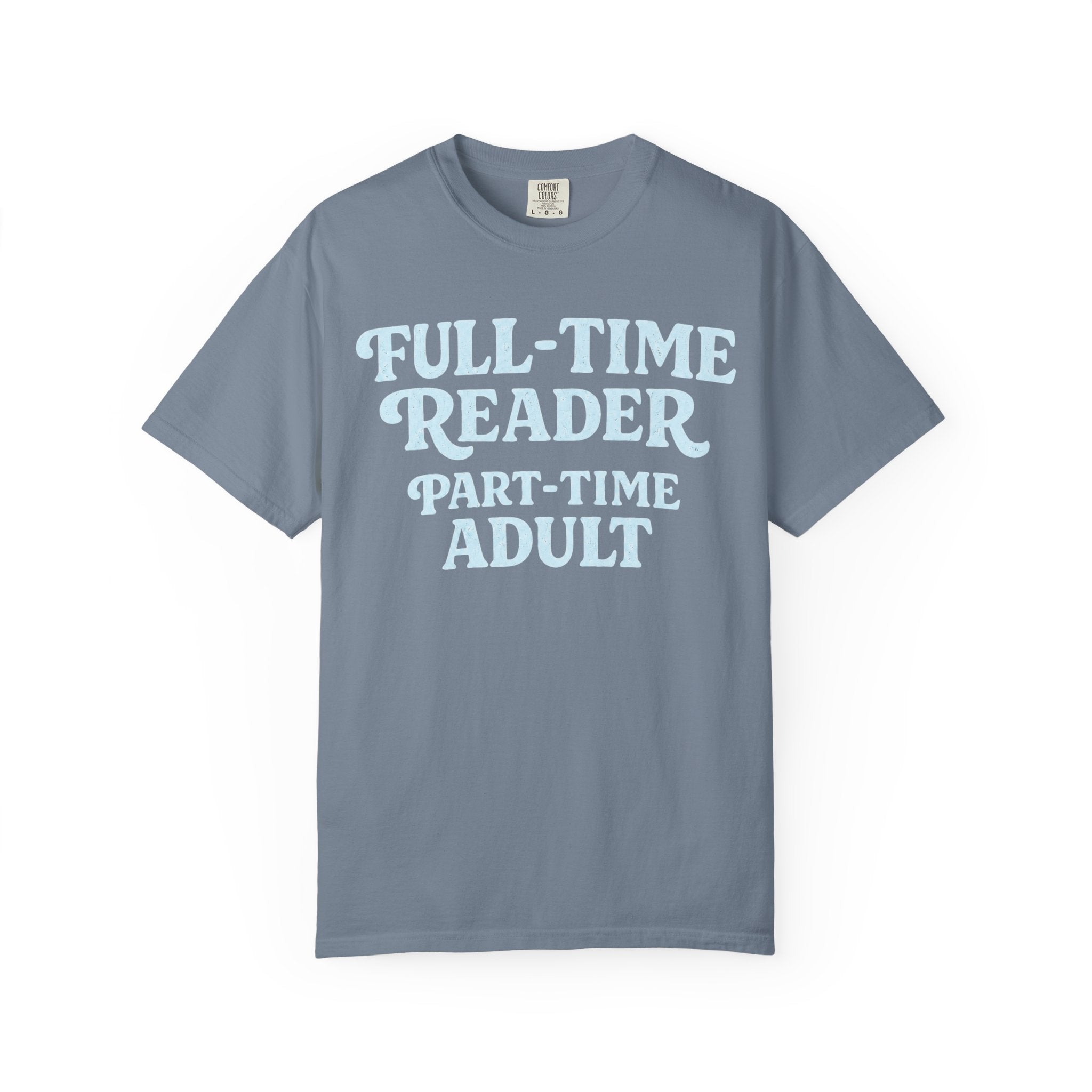 Full Time Reader T-Shirt