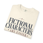 Fictional Characters Are Easier T-Shirt