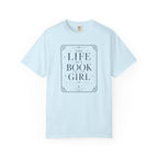 Life Of A Book Girl T-Shirt