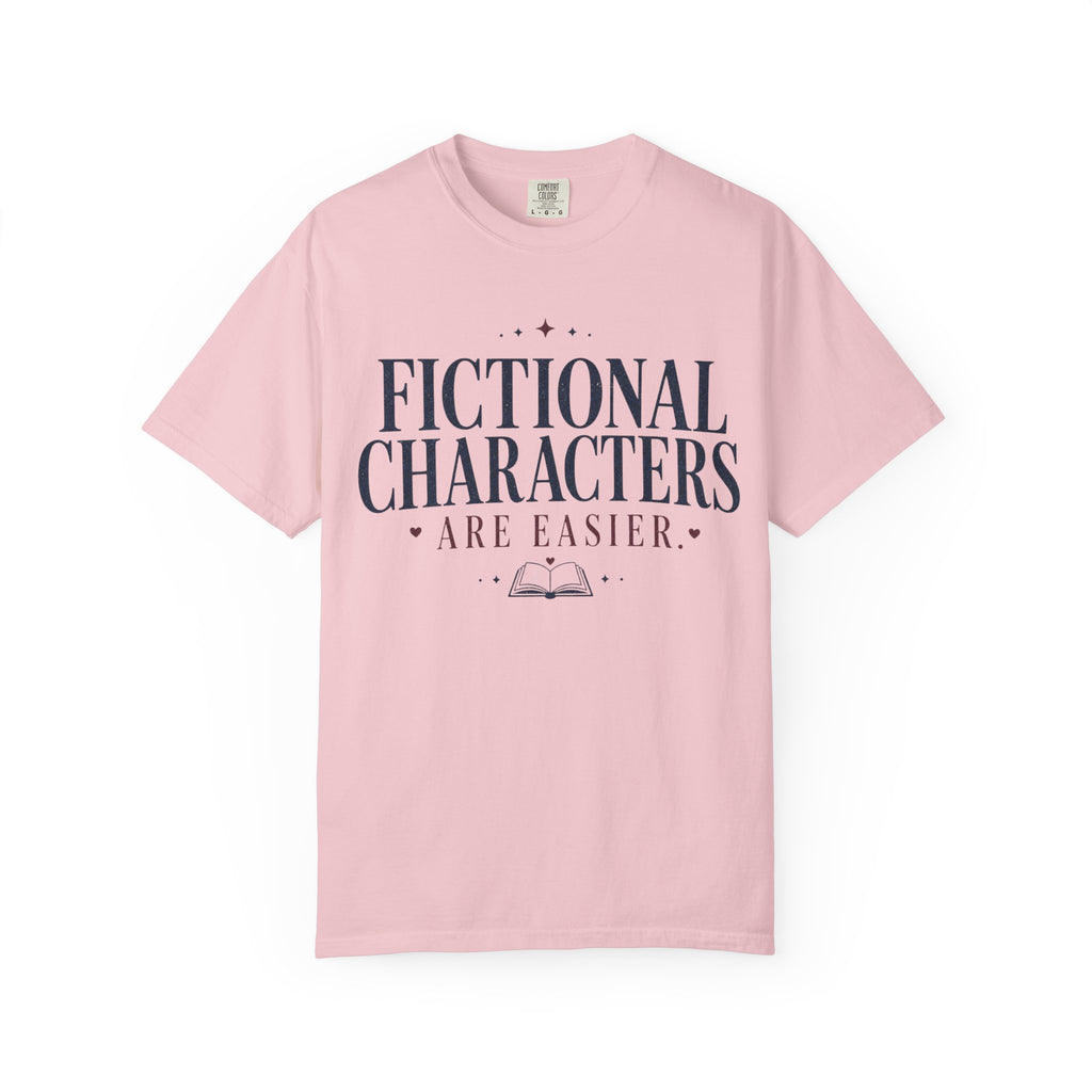 Fictional Characters Are Easier T-Shirt