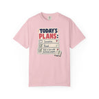 Today's Plans T-Shirt