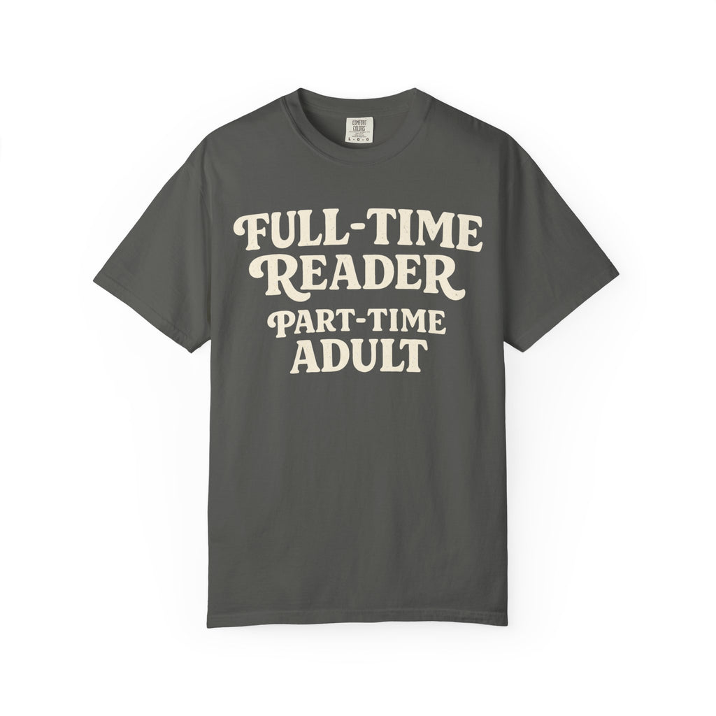 Full Time Reader T-Shirt