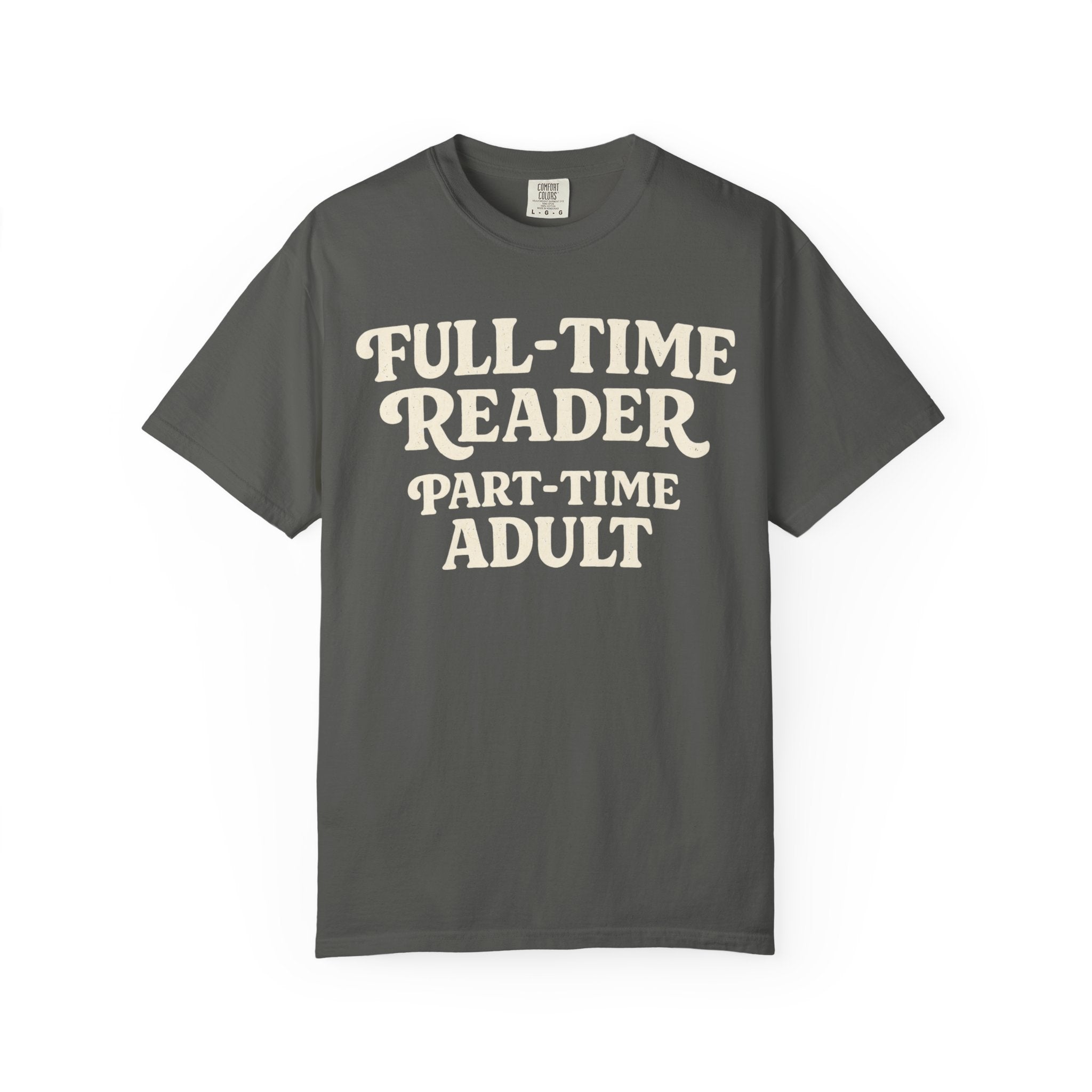 Full Time Reader T-Shirt