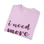 I Need More Books T-Shirt