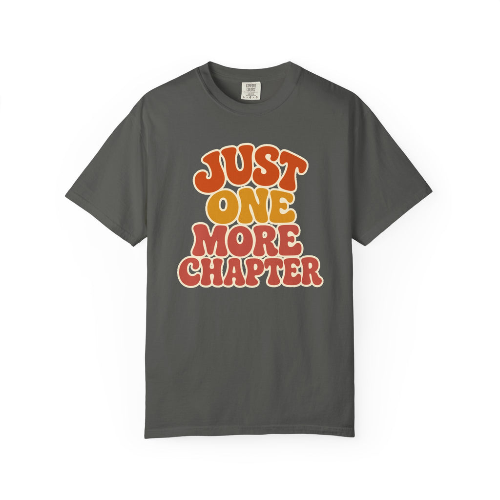 Just One More Chapter T-Shirt