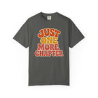 Just One More Chapter T-Shirt