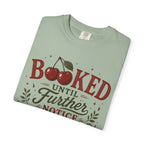 Booked Until Further Notice Cherries T-Shirt