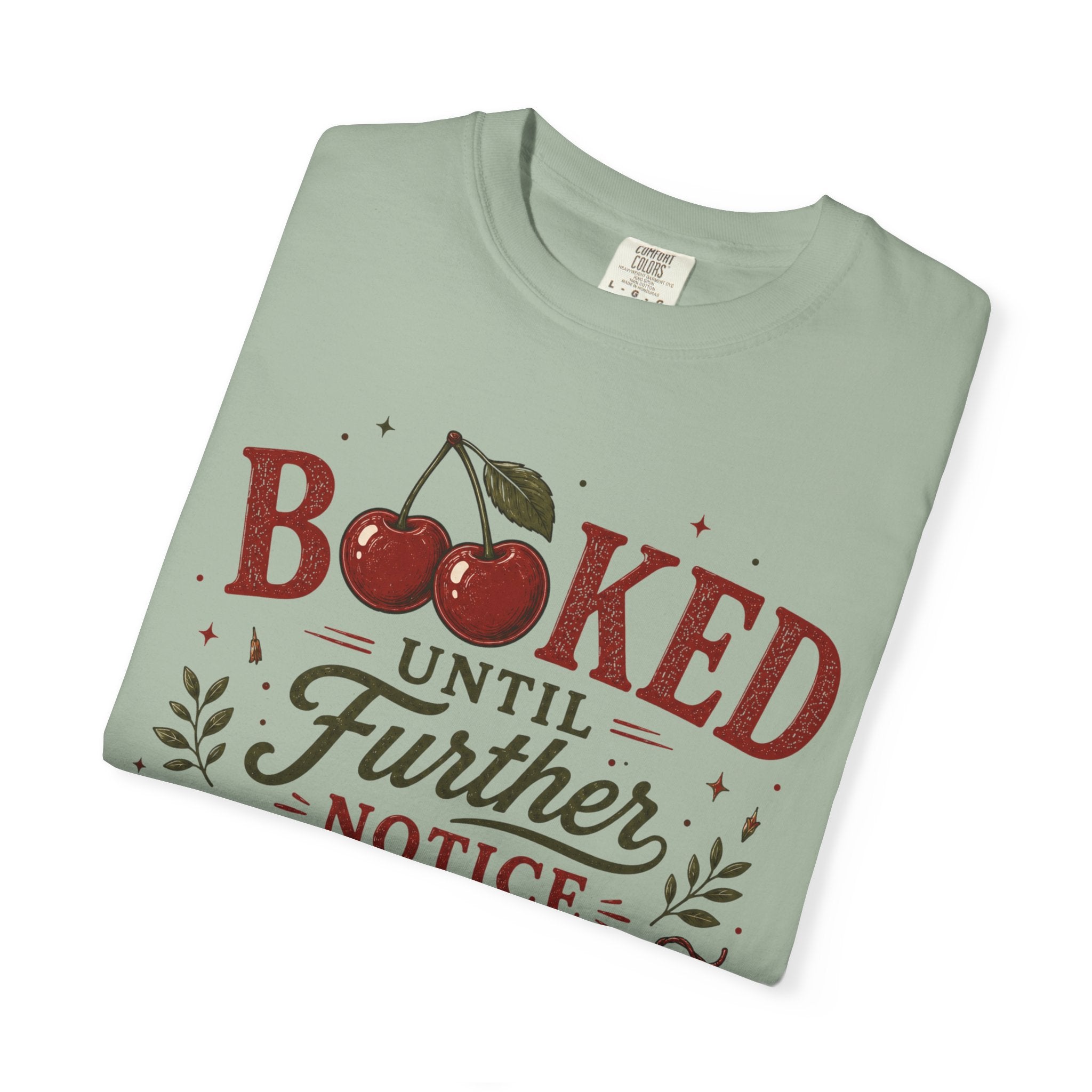 Booked Until Further Notice Cherries T-Shirt