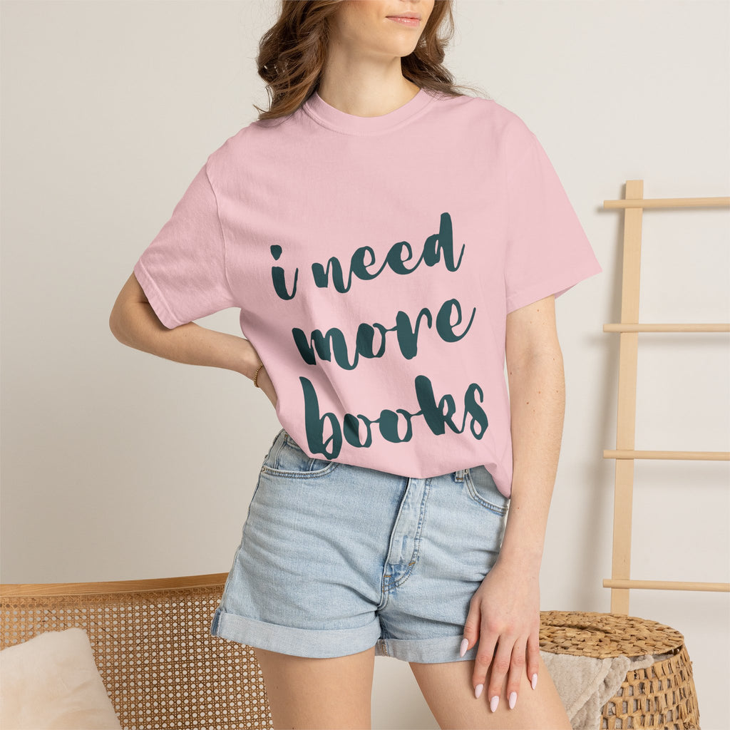 I Need More Books T-Shirt