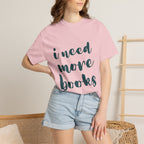 I Need More Books T-Shirt