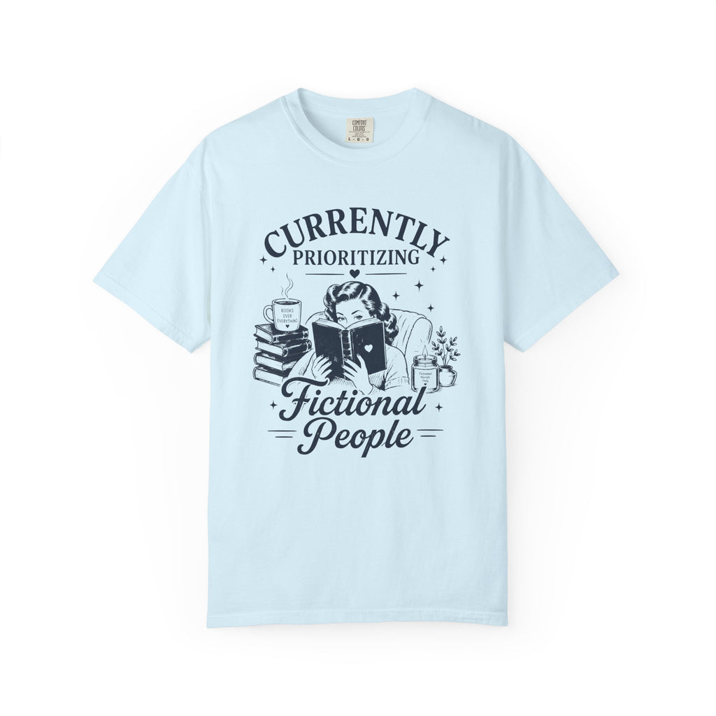 Currently Prioritizing Fictional People T-Shirt