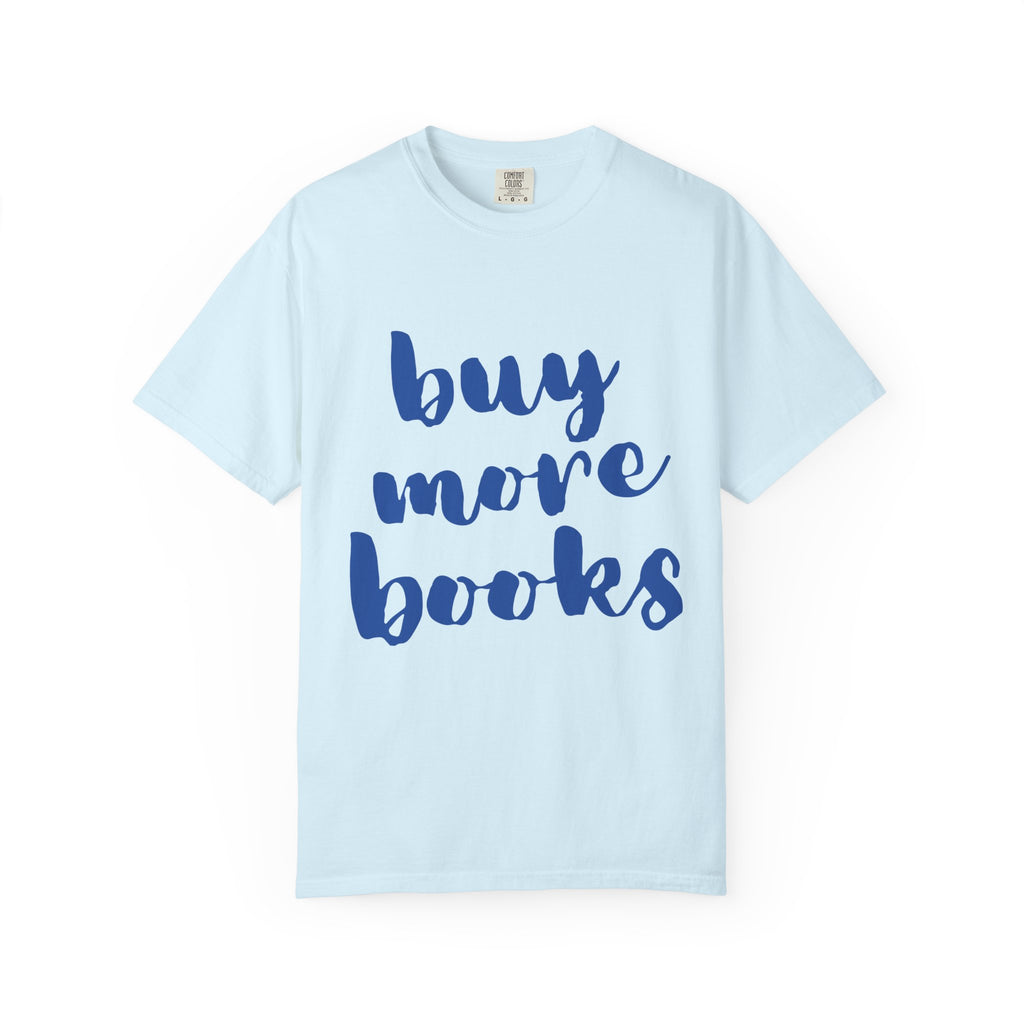 Buy More Books T-Shirt