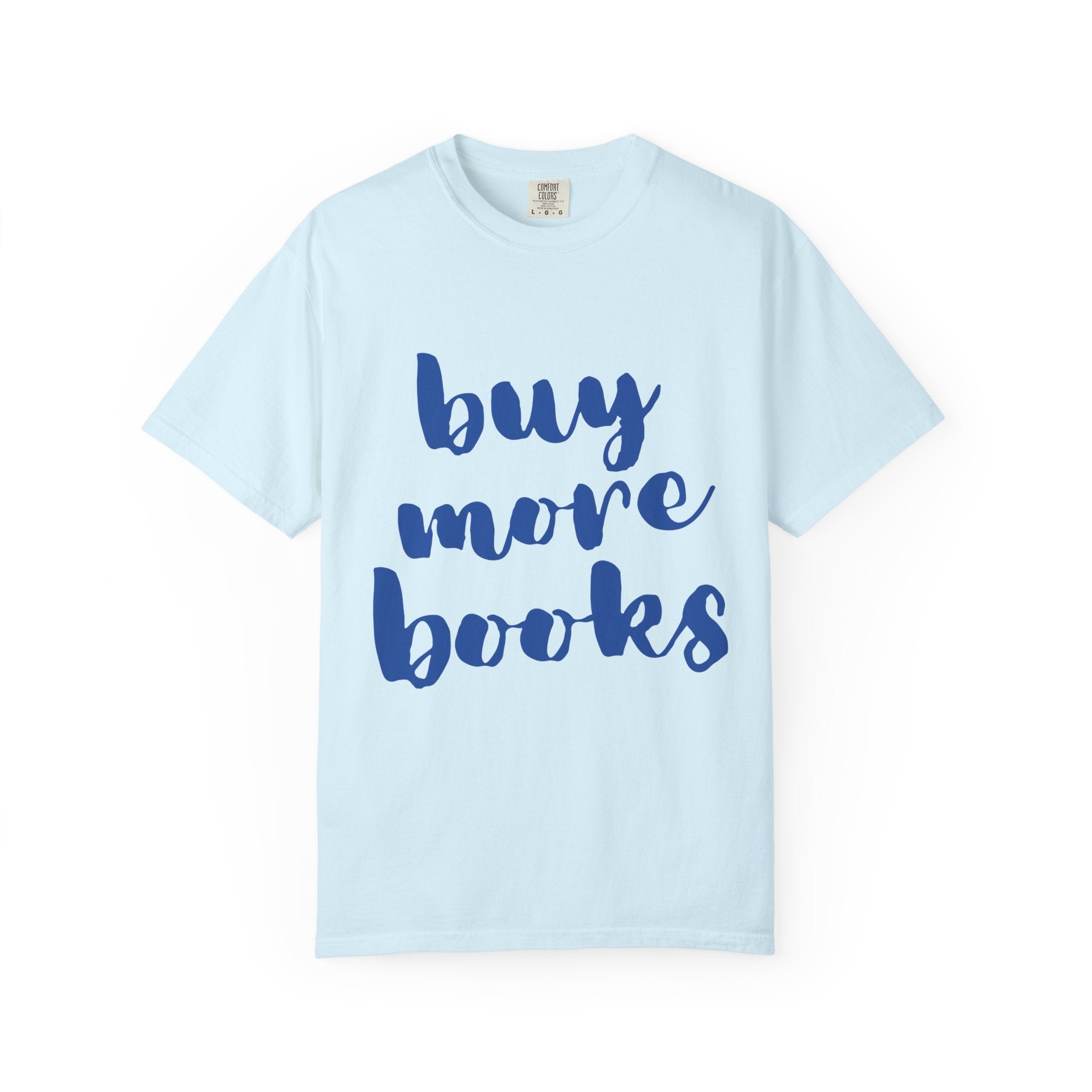 Buy More Books T-Shirt
