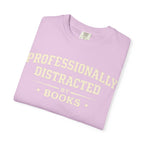 Professionally Distracted By Books T-Shirt