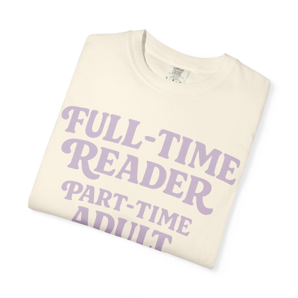 Full Time Reader T-Shirt