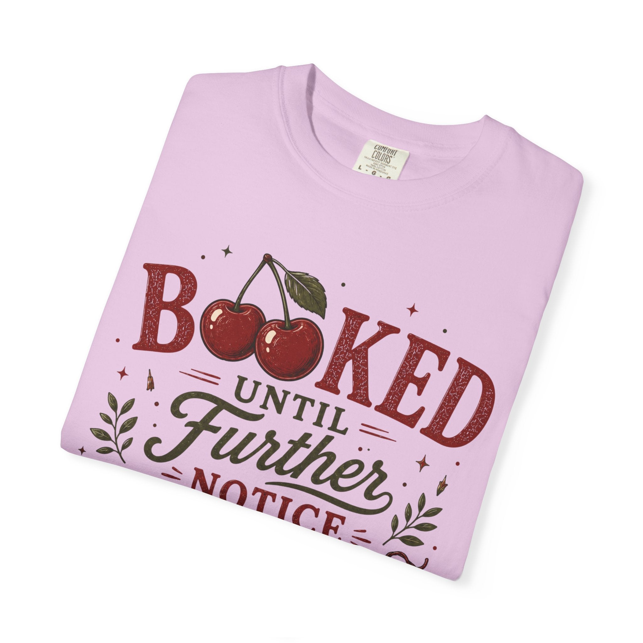 Booked Until Further Notice Cherries T-Shirt