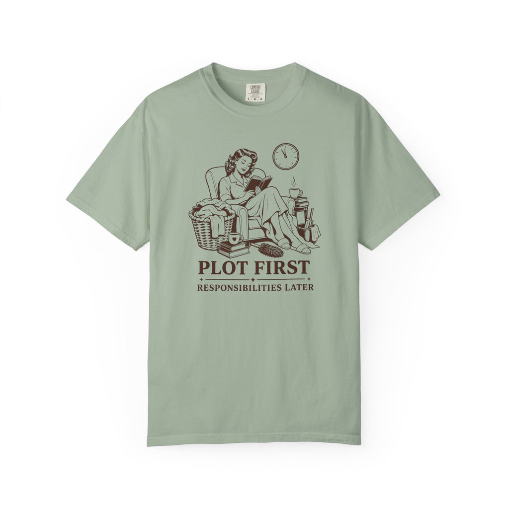 Plot First, Responsibilities Later T-Shirt