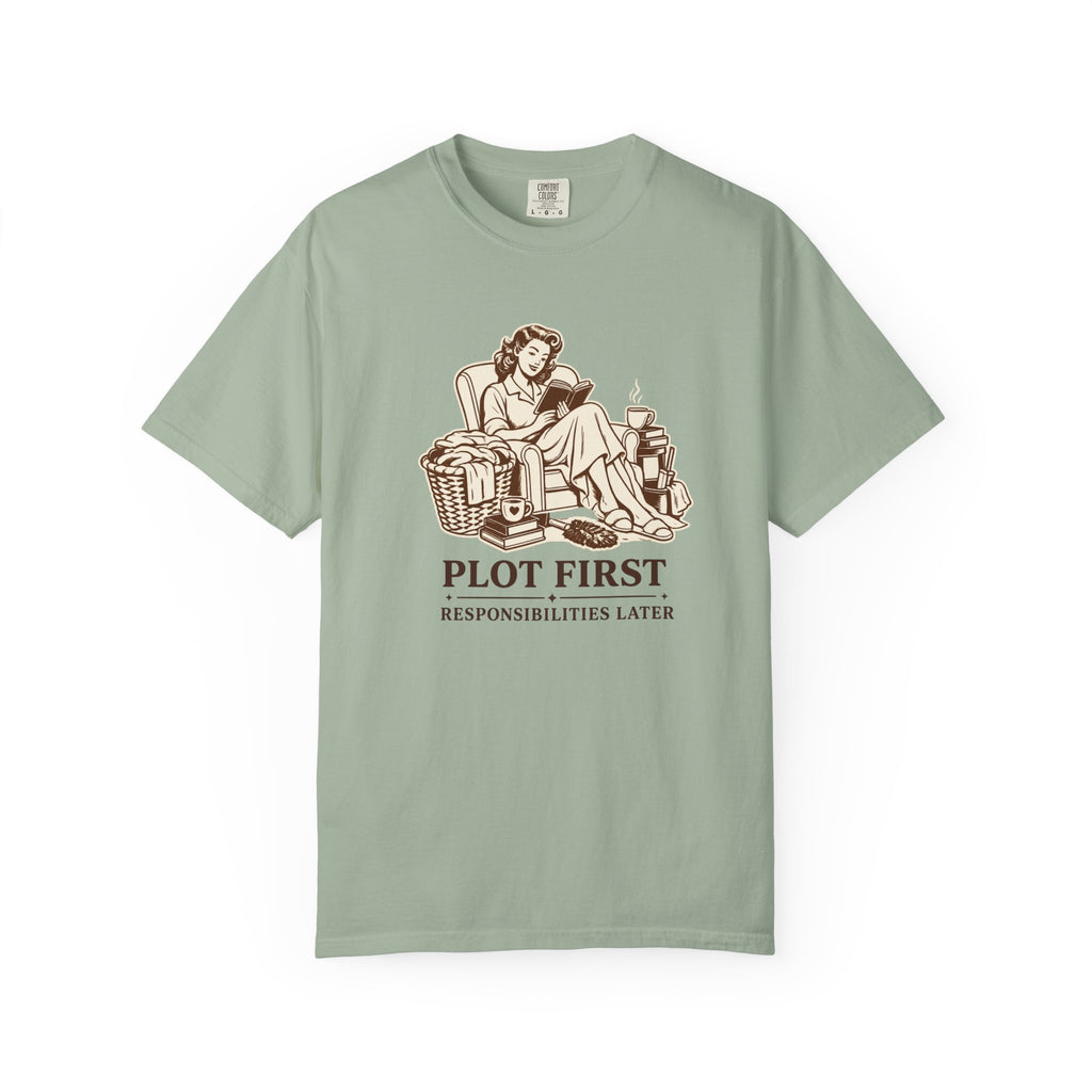 Plot First, Responsibilities Later T-Shirt