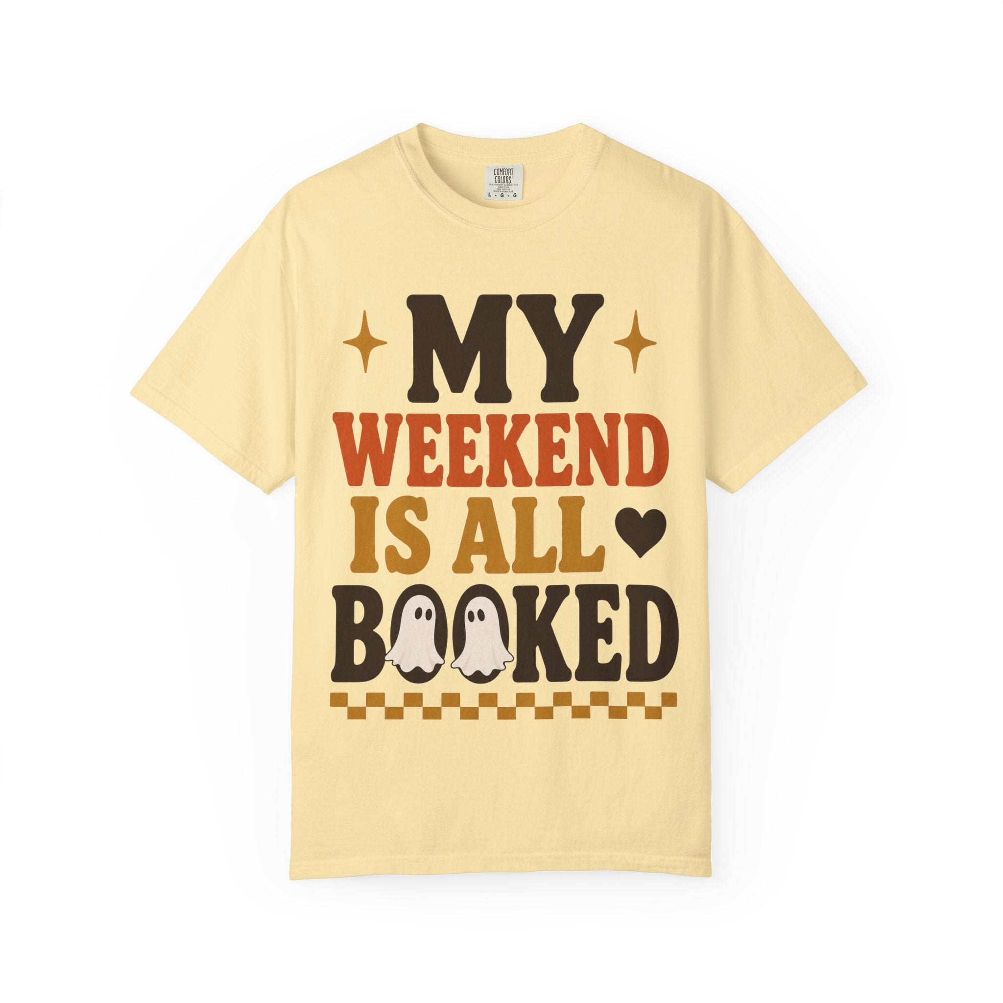 Weekend Booked T-Shirt