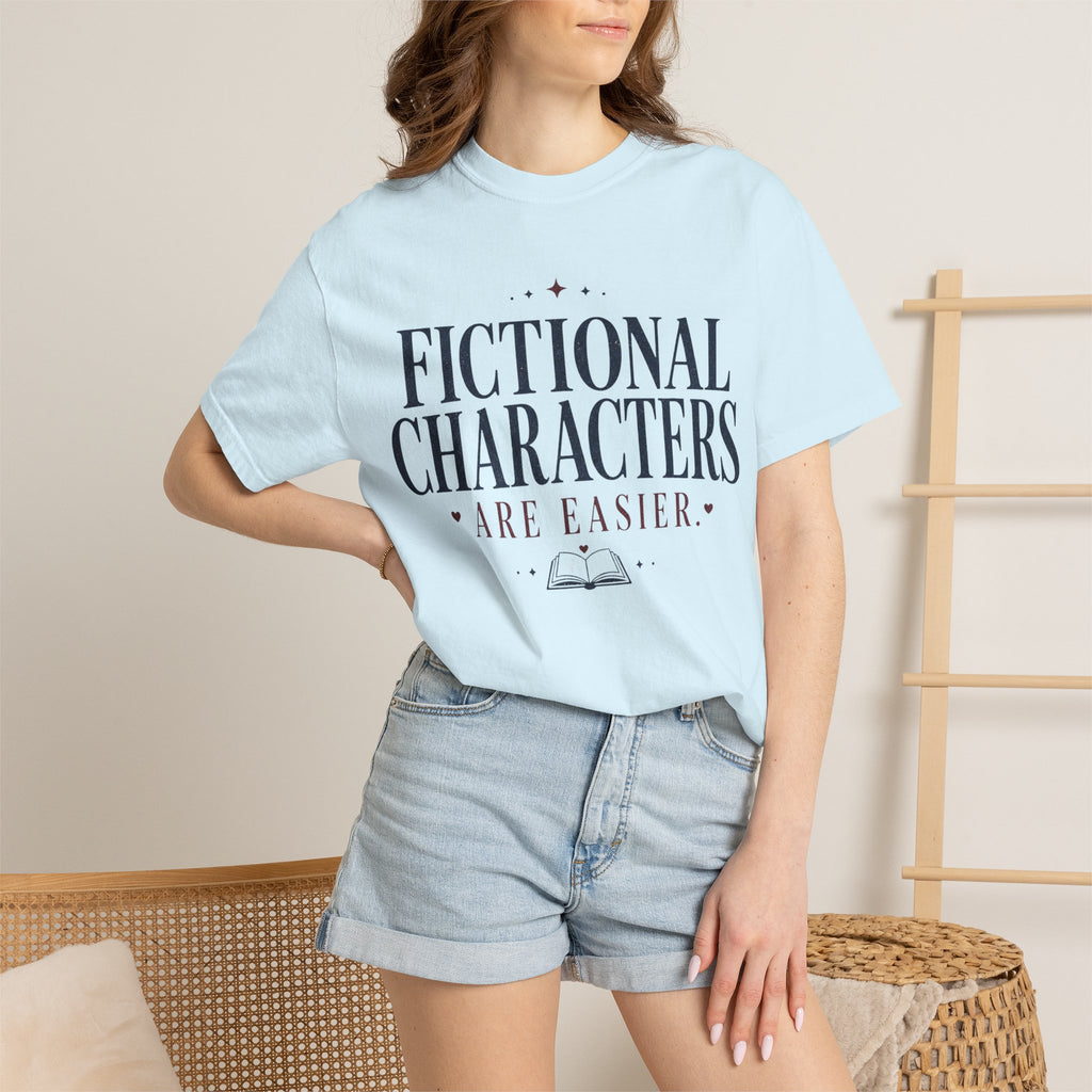 Fictional Characters Are Easier T-Shirt