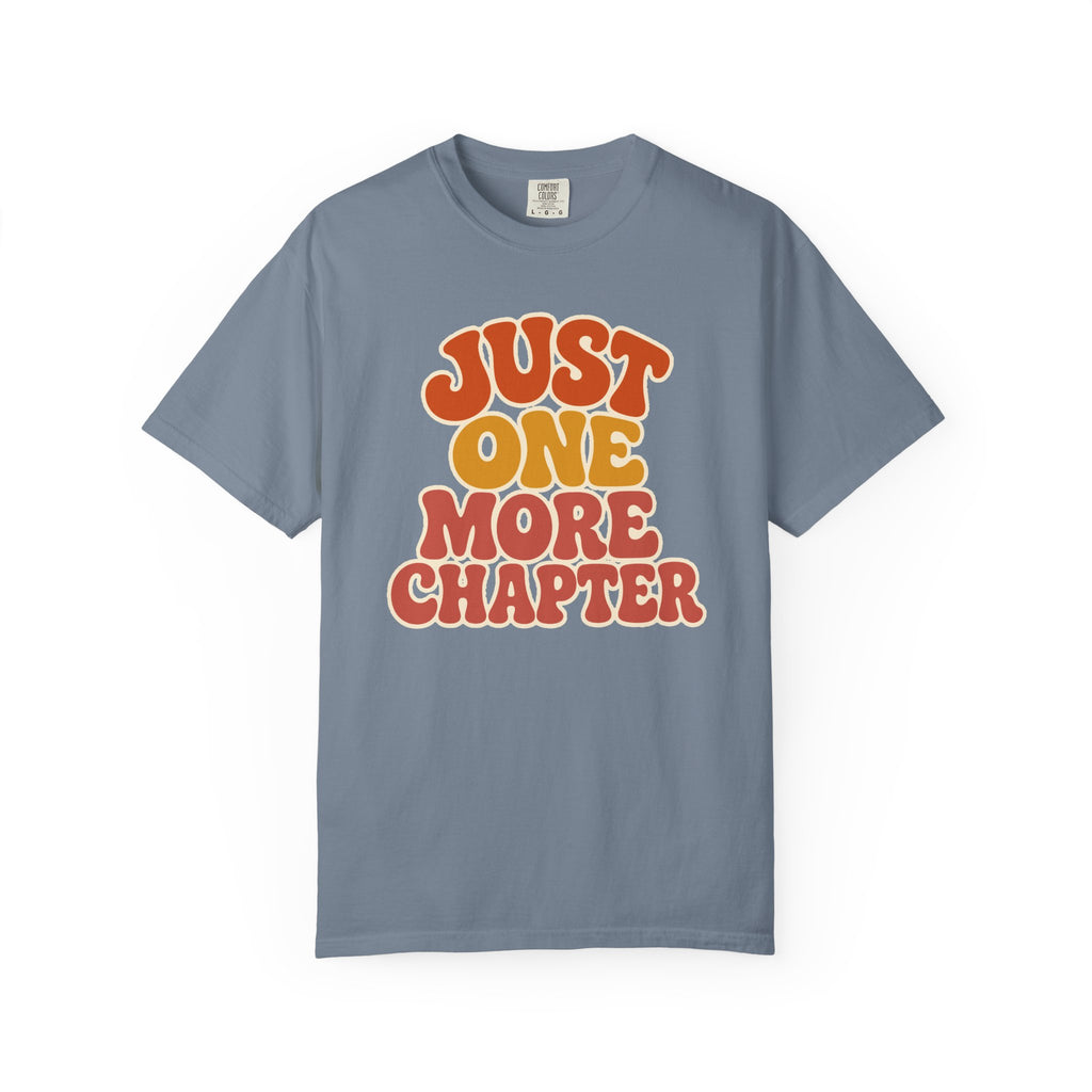 Just One More Chapter T-Shirt