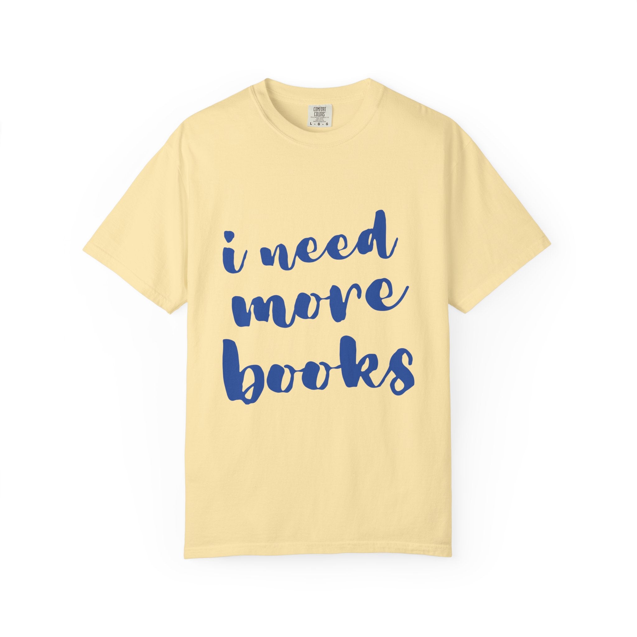 I Need More Books T-Shirt