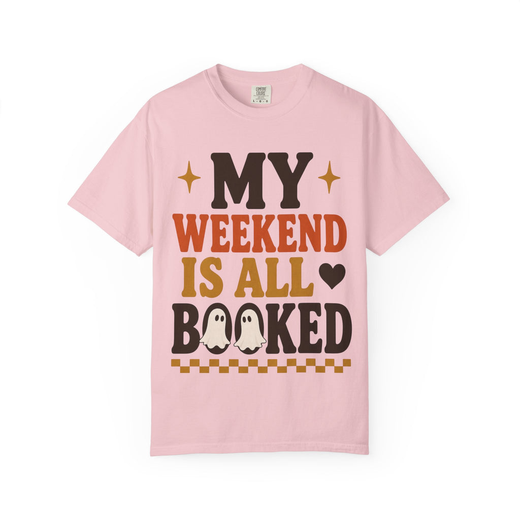 Weekend Booked T-Shirt