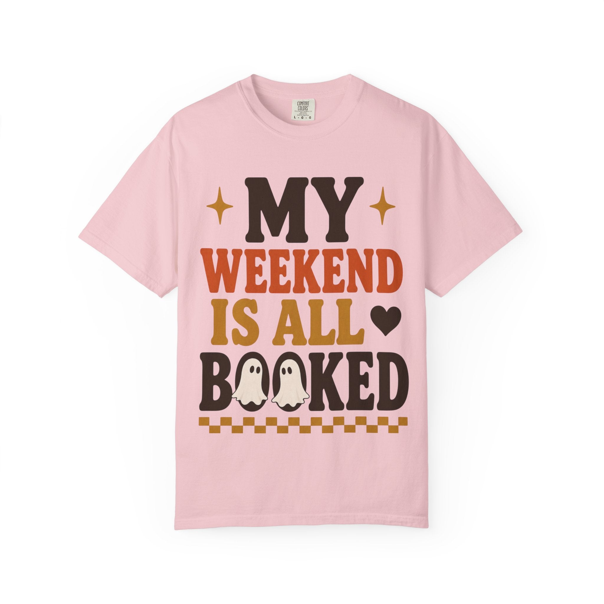 Weekend Booked T-Shirt