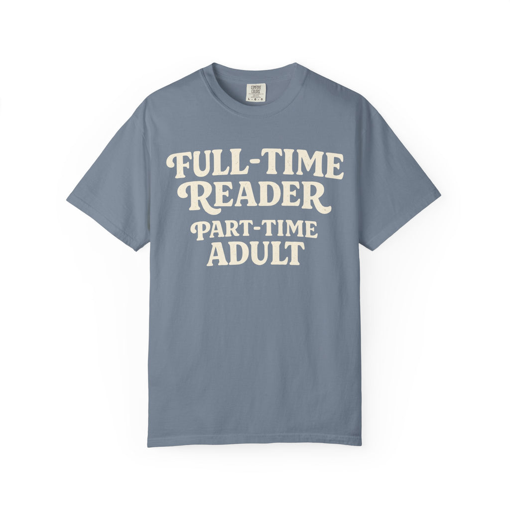 Full Time Reader T-Shirt