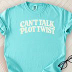 Can't Talk Plot Twist T-Shirt